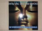 Baby Doc And The Dentist - In Worship Of False Ido